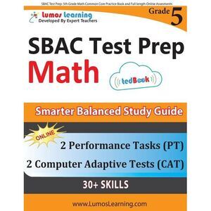 SBAC Test Prep: 5th Grade Math Common Core Practice Book and Full-length Online